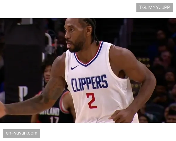 快船伦纳德伤退后遭遇两连败，缺乏持球核心导致进攻体系瘫痪